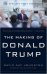 The Making of Donald Trump
