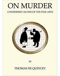 On Murder Considered as One of the Fine Arts