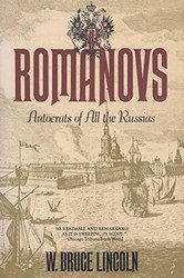 The Romanovs: Autocrats of All the Russias