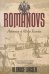 The Romanovs: Autocrats of All the Russias