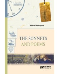 The sonnets and poems. Сонеты и поэмы