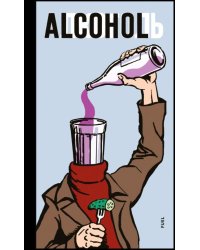 Alcohol. Soviet Anti-Alcohol Poster