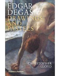 Edgar Degas: Drawings and Pastels