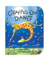Giraffes Can't Dance. Board Book
