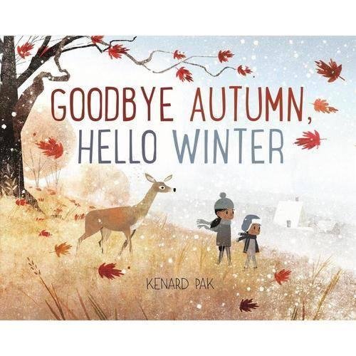 Обложка книги «Goodbye Autumn, Hello Winter» — Pak Kenard, ISBN 9781627794169