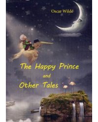 The Happy Prince and other tales