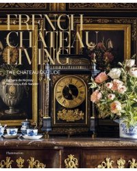 French Chateau Living: The Chateau Du Lude