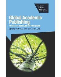 Global Academic Publishing: Policies, Perspectives and Pedagogies