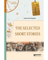 The selected short stories. Избранные рассказы