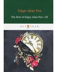 The Best Of Edgar Allan Poe. Vol. 3