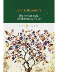 The Forsyte Saga. Awakening &amp; To Let