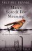 Man's Search for Meaning