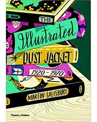 The Illustrated Dust Jacket, 1920-1970