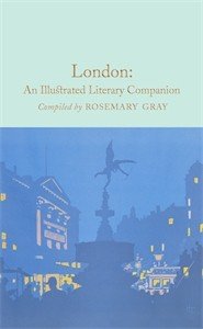 Обложка книги «London: An Illustrated Literary Companion» — Gray Rosemary, ISBN 9781509827688