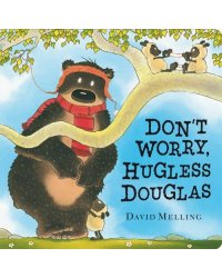 Don't Worry, Hugless Douglas