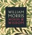William Morris: Words &amp; Wisdom