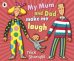 My Mum and Dad They Make Me Laugh