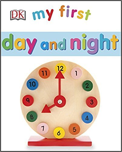 My First Board Book Day and Night. Board Book