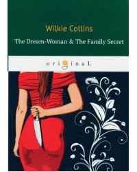 The Dream-Woman &amp; The Family Secret