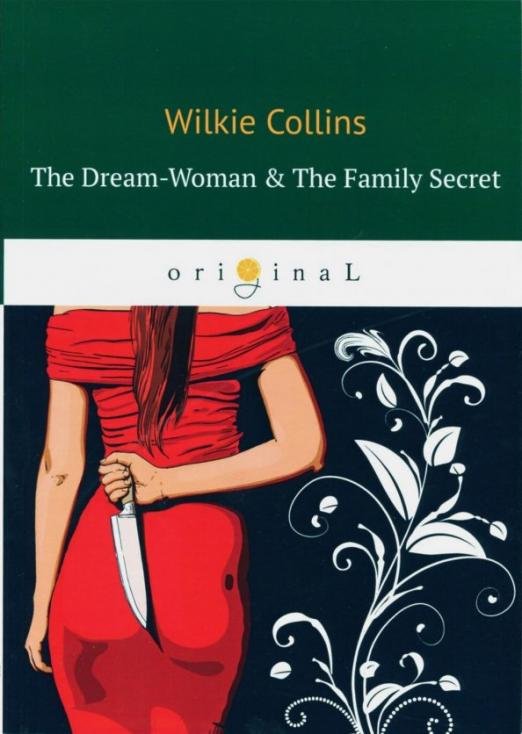 The Dream-Woman &amp; The Family Secret