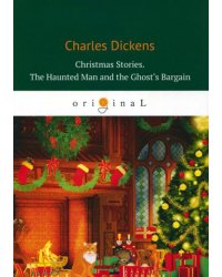 Christmas Stories. The Haunted Man and the Ghost's