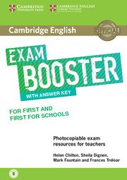 Cambridge English Exam. Booster for First and First for Schools with Answer Key with Audio. Photocopiable Exam Resources for Teachers