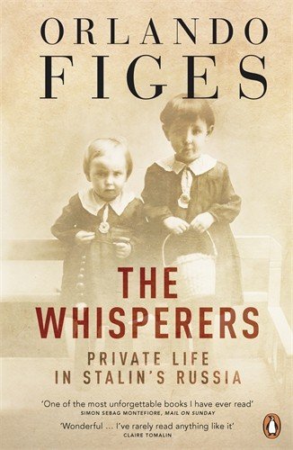 Whisperers: Private Life in Stalin's Russia
