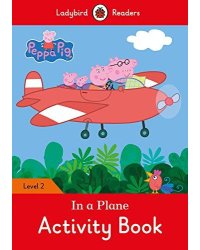 Peppa Pig: In a Plane. Activity Book