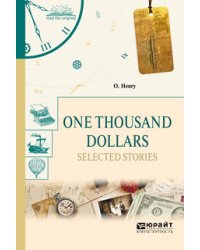 One thousand dollars. Selected stories. Тысяча долларов. Избранные рассказы