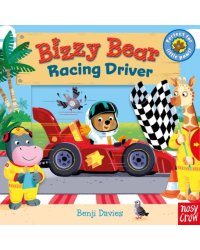 Bizzy Bear: Racing Driver. Board book