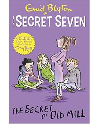 Secret Seven Colour Short Stories: The Secret of Old Mill