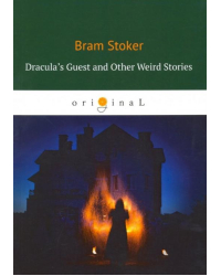 Dracula's Guest and Other Weird Stories
