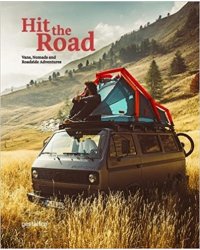 Hit The Road: Vans, Nomads and Roadside Adventures