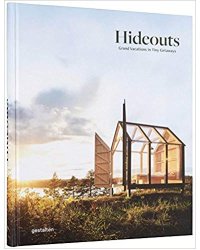 Hideouts: Grand Vacations in Tiny Getaways