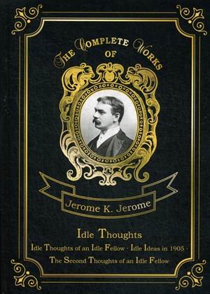 Idle Thoughts. Volume 3