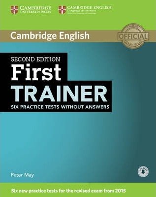 Cambridge English. First Trainer. Six Practice Tests without Answers with Downloadable Audio