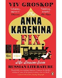 Anna Karenina Fix: Life Lessons from Russian Literature