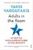 Adults in the Room: My Battle With Europe's Deep Establishment