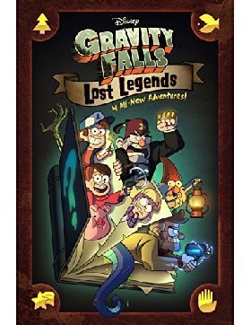 Обложка книги «Gravity Falls. Lost Legends. 4 All-New Adventures» — Hirsch Alex, ISBN 9781368021425