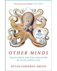 Other Minds: The Octopus and the Evolution of Intelligent Life