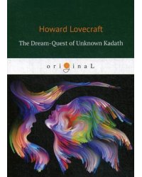 The Dream-Quest of Unknown Kadath