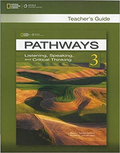 Pathways: Listening, Speaking, and Critical Thinking 3: Teacher's Guide