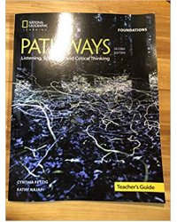 Pathways: Listening, Speaking, and Critical Thinking Foundations: Teacher's Guide