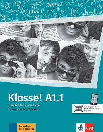 Klasse! A1.1. Deutsch für Jugendliche. Uebungsbuch mit Audios Online