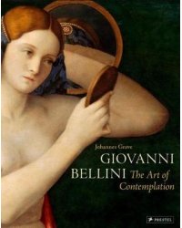 Giovanni Bellini. The Art of Contemplation