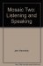 Mosaic Two Listening &amp; Speaking Student Book (+ Audio CD)