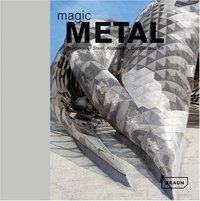 Magic Metal: Buildings of Steel, Aluminum, Copper, and Tin
