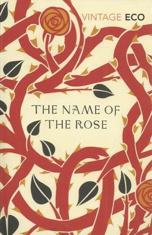 Обложка книги «The Name Of The Rose» — Umberto Eco, ISBN 9780099466031