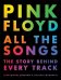 Обложка книги «Pink Floyd. All The Songs» — Jean-Michel Guesdon, Margotin Philippe, ISBN 9780316439244