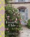 Обложка книги «French Chic Living. Simple Ways to Make Your Home Beautiful» — Florence De Dampierre, Tim Street-Porter, ISBN 9780847846375